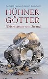 Hühnergötter. Glückssteine vom Strand livre