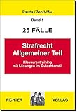 Strafrecht Allgemeiner Teil: 25 Fälle. Klaurentraining im Gutachtenstil (Juristische Grundkurse, Ba livre