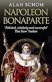 Napoleon Bonaparte: A Life (English Edition) livre