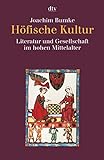 Höfische Kultur: Literatur und Gesellschaft im hohen Mittelalter (dtv Fortsetzungsnummer 0) livre