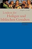 Lexikon der Heiligen und biblischen Gestalten: Legende und Darstellung in der bildenden Kunst livre