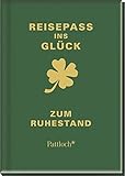 Reisepass ins Glück: zum Ruhestand livre