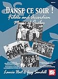 Danse ce soir - Fiddle and Accordion Music of Quebec (English Edition) livre