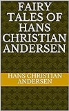 FAIRY TALES OF HANS CHRISTIAN ANDERSEN (English Edition) livre