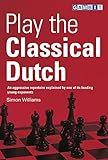 Play the Classical Dutch (English Edition) livre