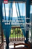 Zwischen Boule und Betten machen: Mein Leben in einem südfranzösischen Dorf livre