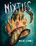 Mixties: It wouldn't be long until the whole world would be hearing about them. (English Edition) livre