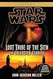 Lost Tribe of the Sith: Star Wars Legends: The Collected Stories livre