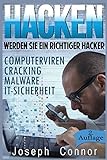 Hacken: Werden Sie ein richtiger Hacker - Computerviren, Cracking, Malware, IT-Sicherheit (Cybercrim livre