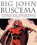 Big John Buscema: Comics & Drawings livre