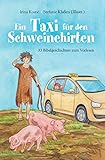 Ein Taxi für den Schweinehirten: 33 Bibelgeschichten zum Vorlesen livre