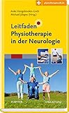 Leitfaden Physiotherapie in der Neurologie: Mit Zugang zur Medizinwelt livre