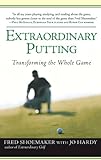Extraordinary Putting: Transforming the Whole Game (English Edition) livre