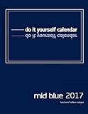 Mid Blue Blankokalender zum Selbstgestalten 2016- Do it yourself-Mid Format 28x38cm livre