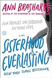 Sisterhood Everlasting (Sisterhood of the Traveling Pants): A Novel livre