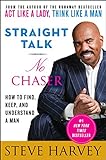 Straight Talk, No Chaser: How to Find, Keep, and Understand a Man (English Edition) livre