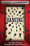 Dancing (An Anita Blake, Vampire Hunter, eNovella) (Anita Blake Vampire Hunter) (English Edition) livre