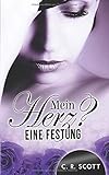 Mein Herz? Eine Festung livre