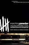 Marching Powder: A True Story of Friendship, Cocaine, and South America's Strangest Jail livre
