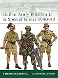 Italian Army Elite Units and Special Forces 1940-43 livre