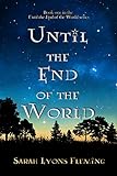 Until the End of the World (Until the End of the World, Book 1) (English Edition) livre