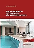 Suchmaschinenoptimierung für Wellnesshotels: Mehr Direktbuchungen generieren livre