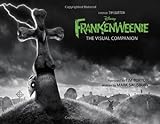 Frankenweenie: The Visual Companion (Featuring the motion picture directed by Tim Burton) livre