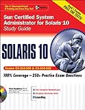 Sun Certified System Administrator for Solaris 10 Study Guide (Exams CX-310-200 & CX-310-202) (Certi livre