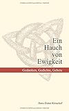 Ein Hauch von Ewigkeit: Gedanken, Gedichte, Gebete (Poesie, Band 1) livre