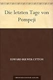 Die letzten Tage von Pompeji livre