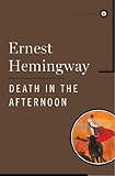 Death in the Afternoon (English Edition) livre