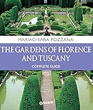 The Gardens of Florence and Tuscany. Complete Guide (English Edition) livre