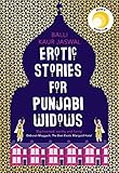 Erotic Stories for Punjabi Widows: A hilarious and heartwarming novel (English Edition) livre