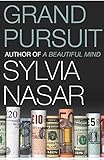 Grand Pursuit: The Story of the People Who Made Modern Economics livre