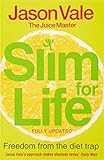Slim for Life: Freedom from the Diet Trap livre