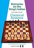 Kotronias on the King's Indian: Classical Systems livre