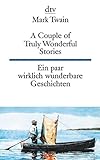 A Couple of Truly Wonderful Stories, Ein paar wirklich wunderbare Geschichten (dtv zweisprachig) livre
