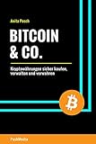Bitcoin & Co.: Kryptowährungen sicher kaufen, verwalten und verwahren livre