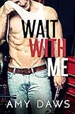 Wait With Me (English Edition) livre