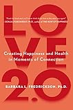 Love 2.0: Finding Happiness and Health in Moments of Connection livre