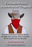 ForensicsNation Bushwhacker Program: How to Catch Cyber Criminals (Internet crime Book 1) (English E livre