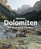 Abenteuer Dolomiten: Vom Gardasee zur Marmolata livre