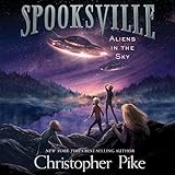 Aliens in the Sky: Spooksville, Book 4 livre
