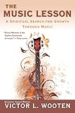 The Music Lesson: A Spiritual Search for Growth Through Music livre