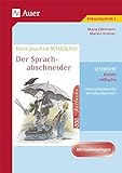 Hans Joachim Schädlich: Der Sprachabschneider: Unterrichtsideen und Kopiervorlagen für die Sekunda livre
