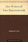 Der Wehrwolf Eine Bauernchronik (German Edition) livre