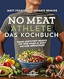 No Meat Athlete - Das Kochbuch: Vegane Kraftstoff-Rezepte für mehr Power im Sport und pure Lebensfr livre