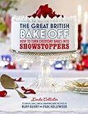 The Great British Bake Off: How to turn everyday bakes into showstoppers (English Edition) livre
