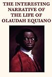 The Interesting Narrative of the Life of Olaudah Equiano livre