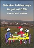 Steinheimer Lieblingsrezepte für groß und KLEIN: Alles was lecker schmeckt livre